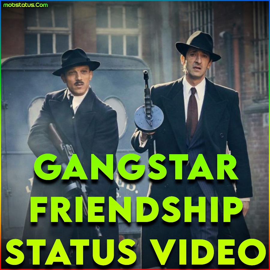 Gangster Friendship Whatsapp Status Video