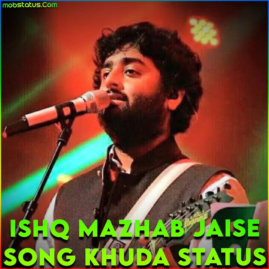 Ishq Mazhab Jaise Khuda Arijit Singh Song Status Video