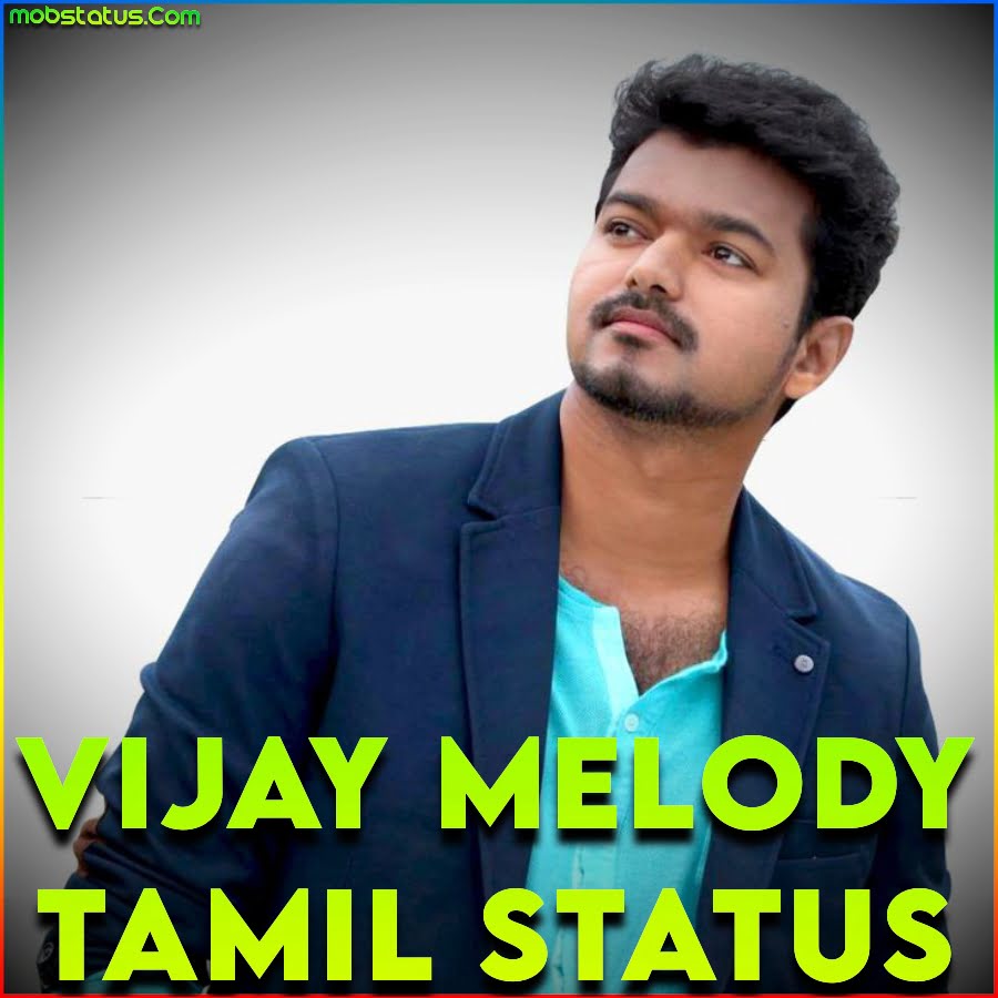 Vijay Melody Songs Tamil Whatsapp Status Video