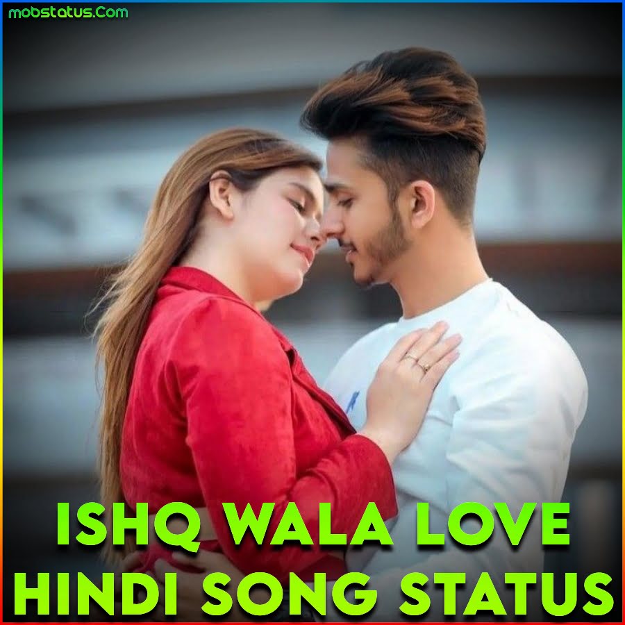 Ishq Wala Love Hindi Song Whatsapp Status Video