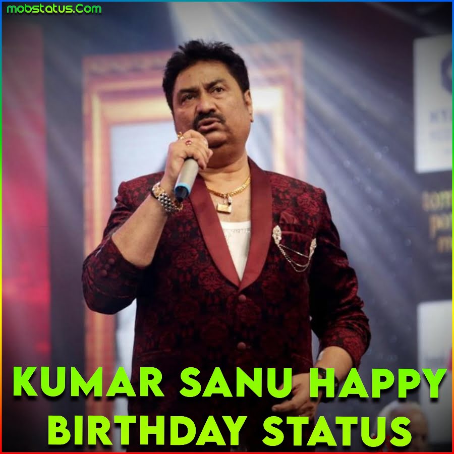 Kumar Sanu Happy Birthday Status video