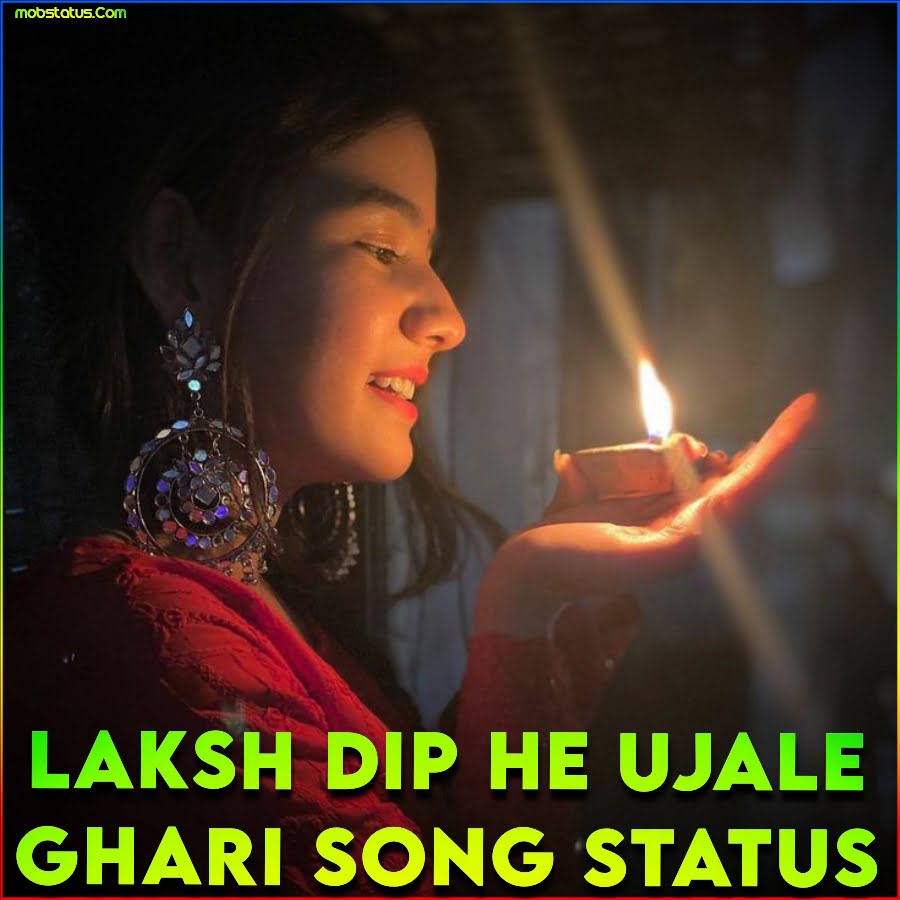 Laksh Dip He Ujale Ghari Diwali Song Status Video