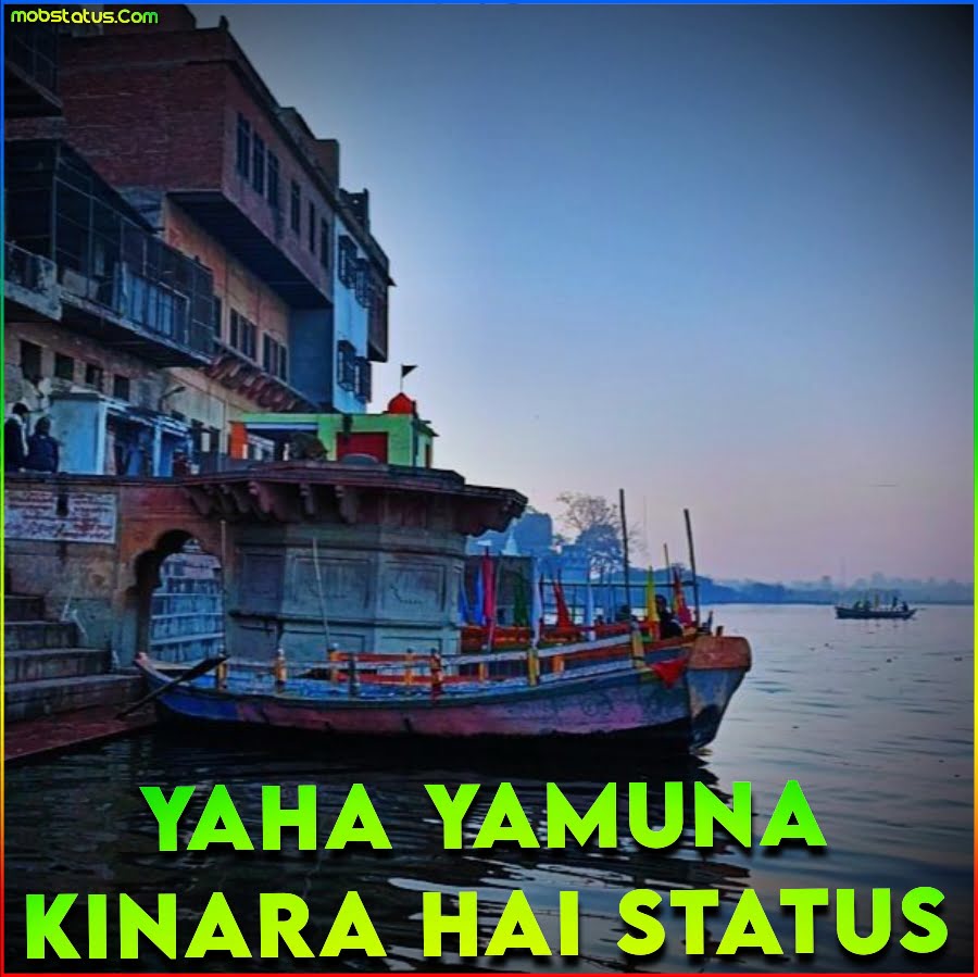 Yaha Yamuna Kinara Hai Whatsapp Status Video
