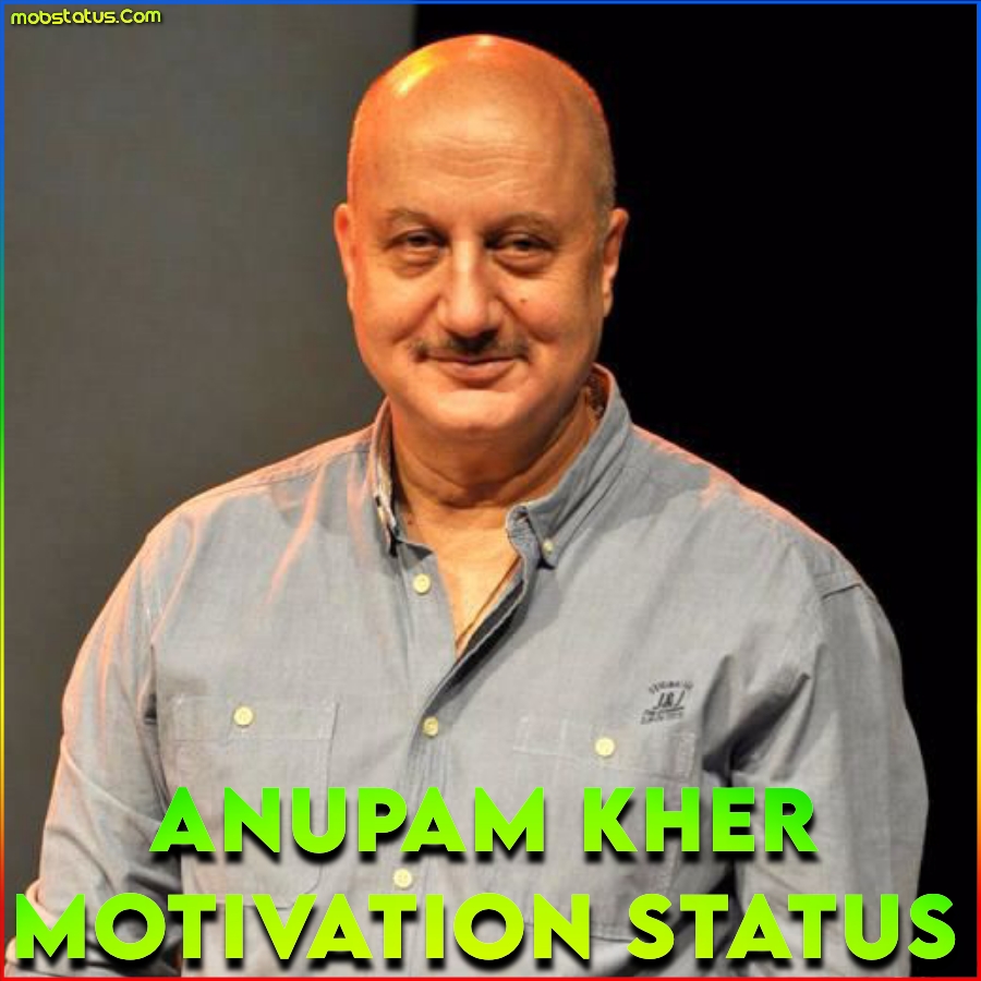 Anupam Kher Motivation Whatsapp Status Video