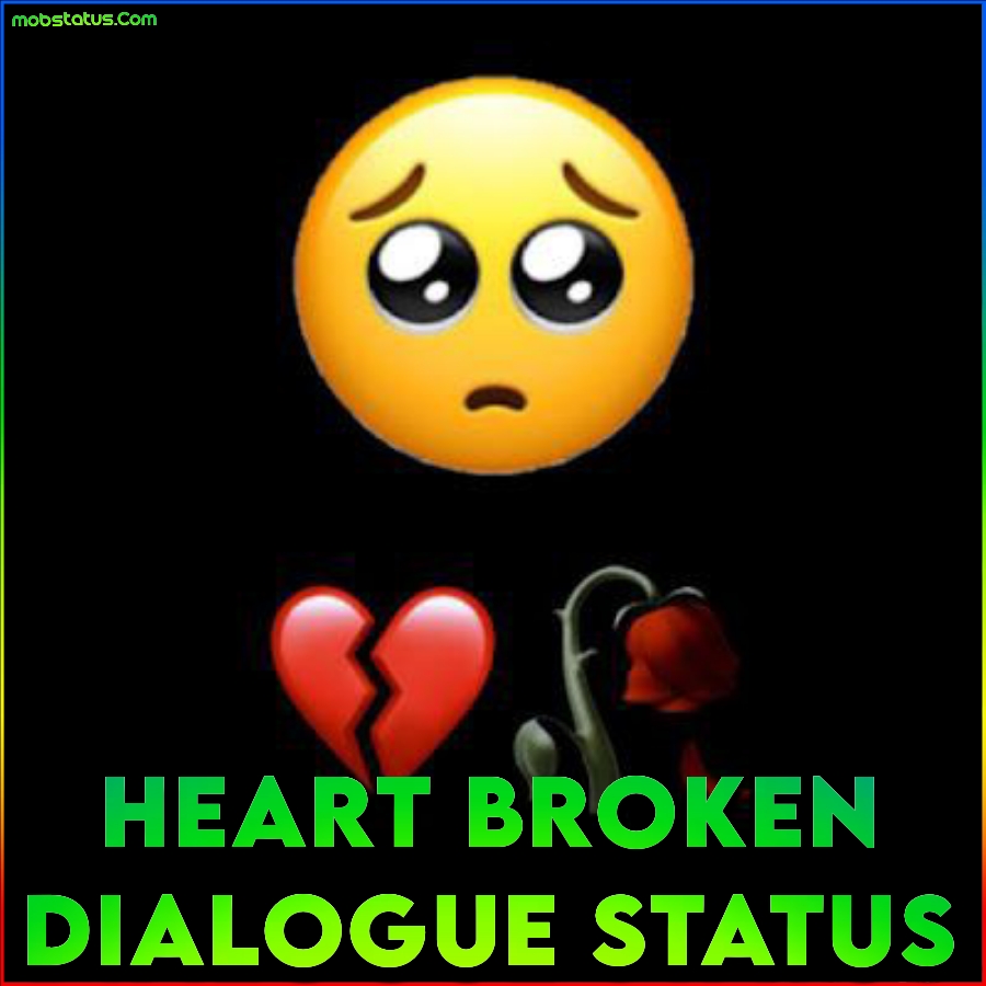 Heart Broken Dialogue Whatsapp Status Video