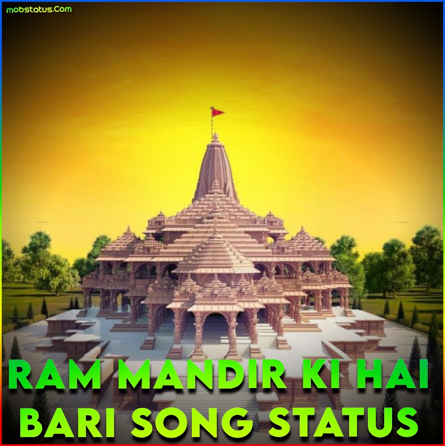 Ram Mandir Ki Hai Bari Song Whatsapp Status Video