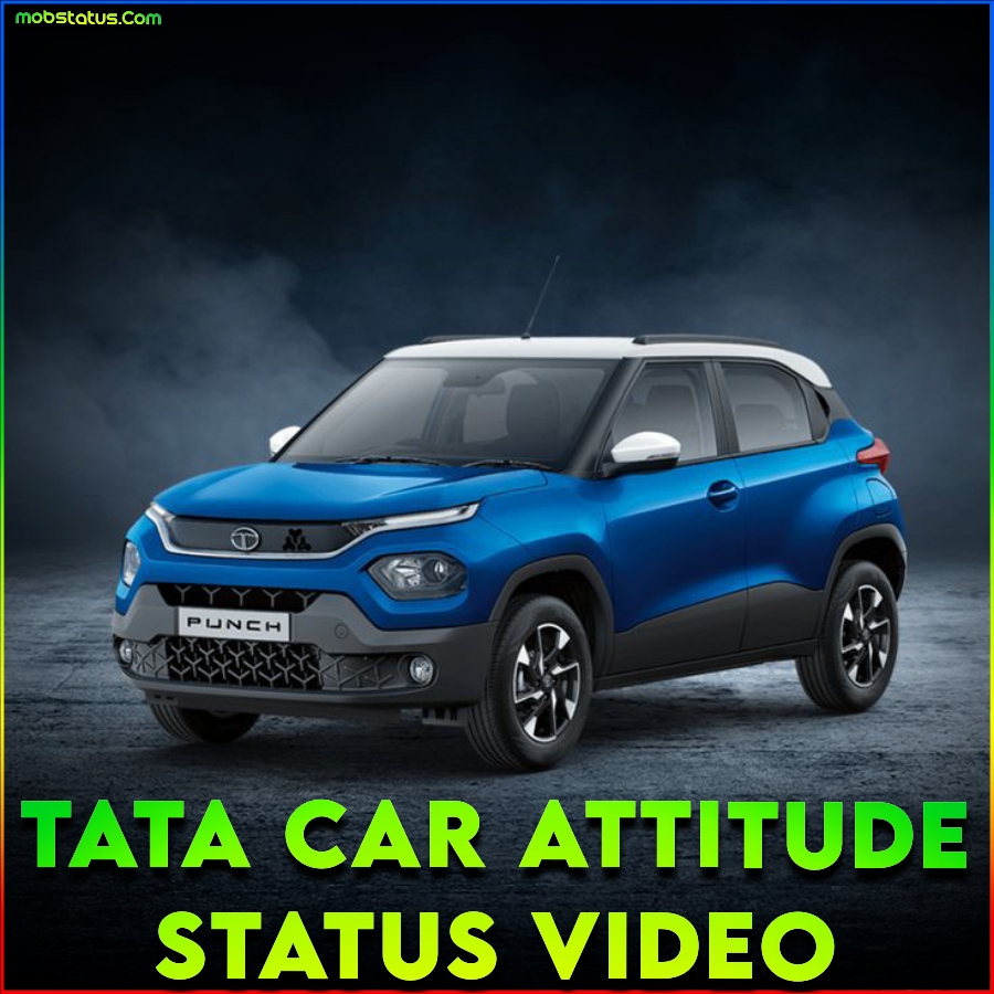 Tata Car Attitude Whatsapp Status Video