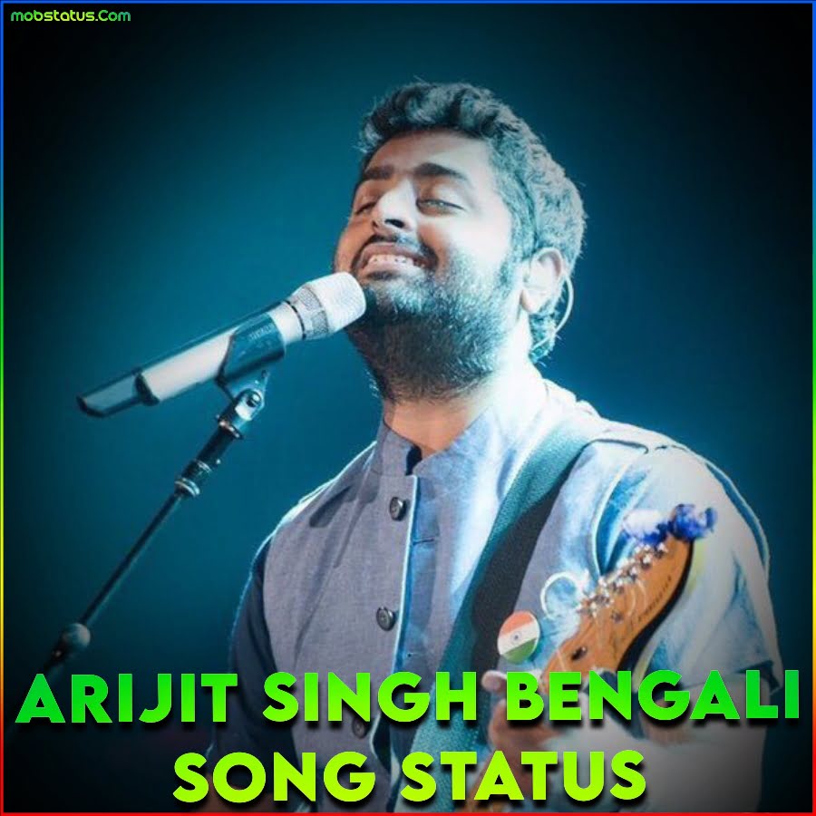 Arijit Singh Bengali Song Status Video