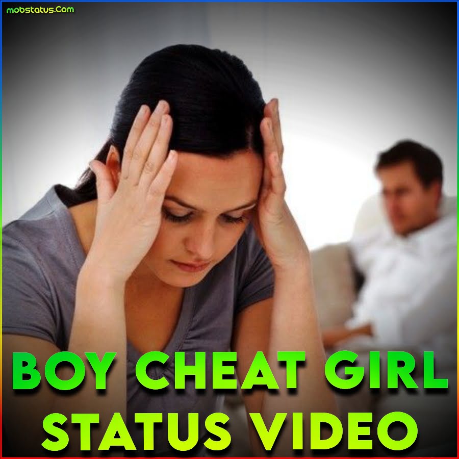 Boy Cheat Girl Whatsapp Status Video