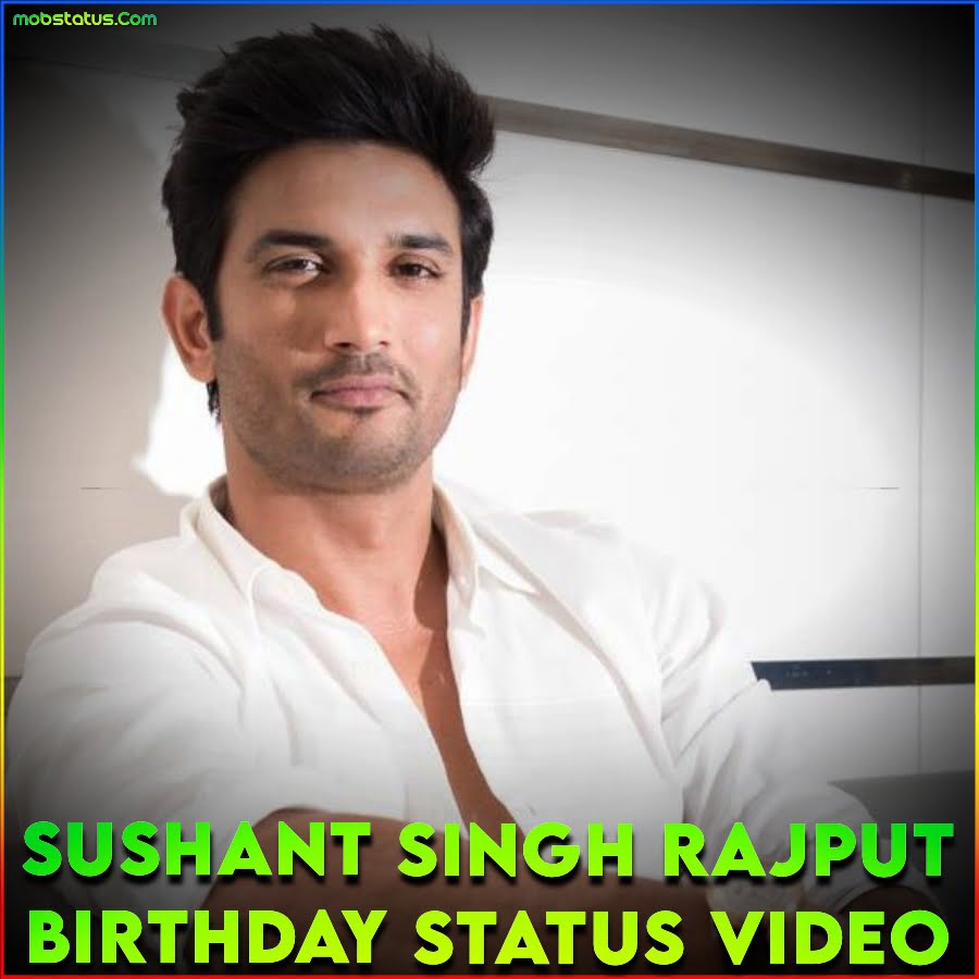 Sushant Singh Rajput Birthday Whatsapp Status Video