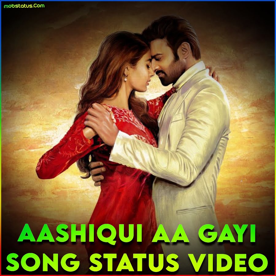 Aashiqui Aa Gayi Radhe Shyam Movie Song Status Video