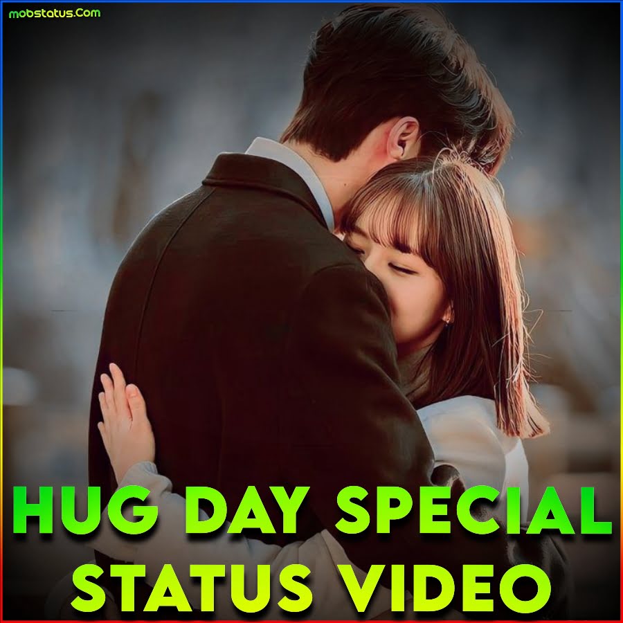 Hug Day Special 4k Full Screen Whatsapp Status Video