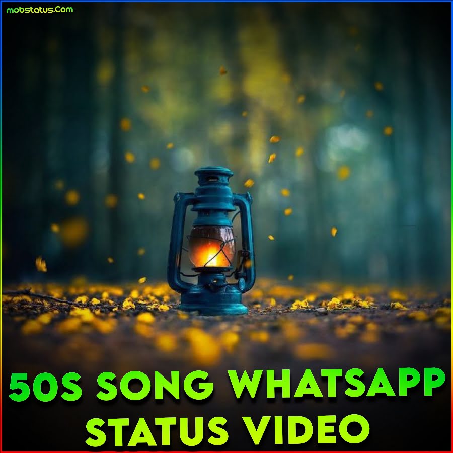 50s Song Whatsapp Status Video
