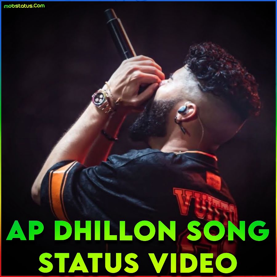 AP Dhillon Song Whatsapp Status Video