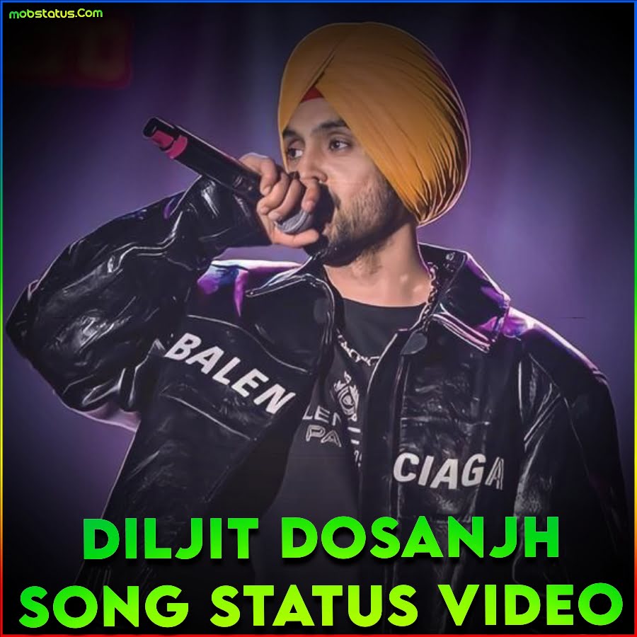 Diljit Dosanjh Song Whatsapp Status Video