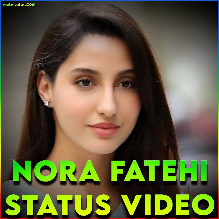 Nora Fatehi Whatsapp Status Video