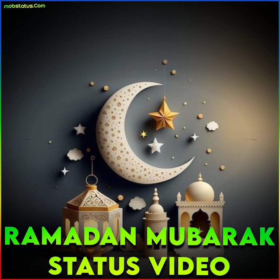 Ramadan Mubarak 2024 Whatsapp Status Video
